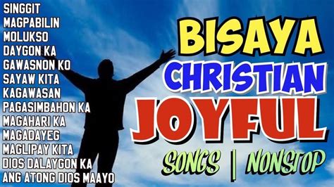 bisaya christian joyful songs